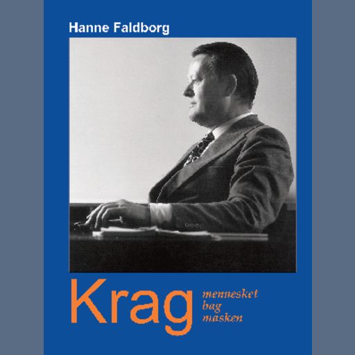 Krag - mennesket bag masken, Hanne Faldborg