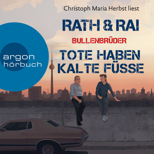 Bullenbrüder - Tote haben kalte Füße (Ungekürzte Lesung), Edgar Rai, Hans Rath
