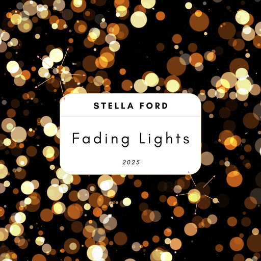 Fading Lights, Stella Ford