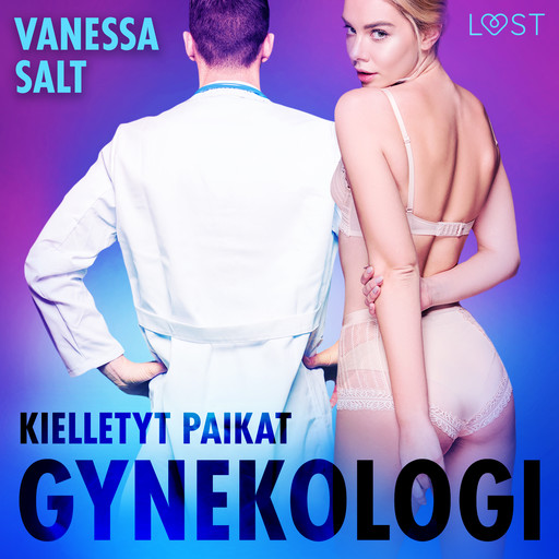 Kielletyt paikat: Gynekologi - Eroottinen novelli, Vanessa Salt