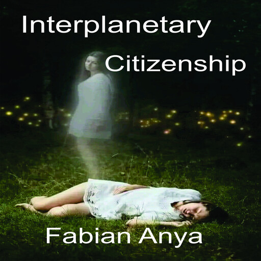 Interplanetary Citizenship, Fabian Anya