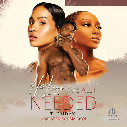 His Love Was All I Needed, Friday