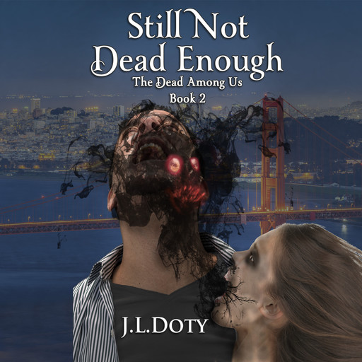 Still Not Dead Enough, J.L. Doty