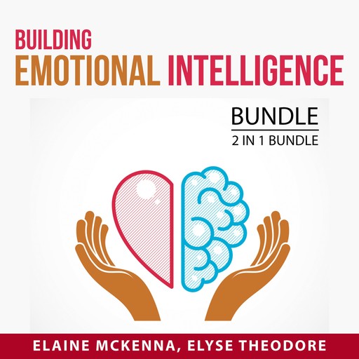 Building Emotional Intelligence Bundle, 2 in 1 Bundle, Elaine McKenna, Elyse Theodore