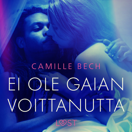 Ei ole Gaian voittanutta – eroottinen novelli, Camille Bech