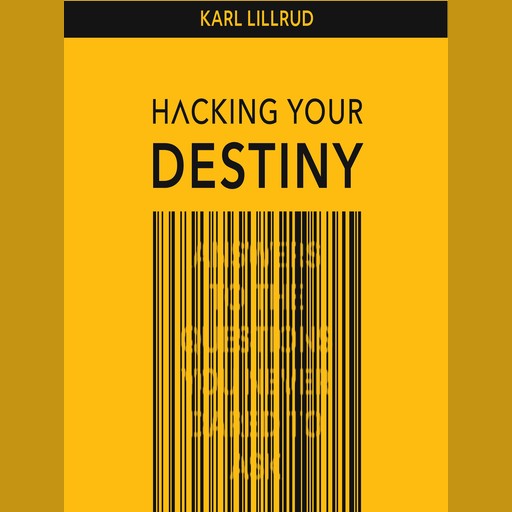 Hacking your destiny, Karl Lillrud