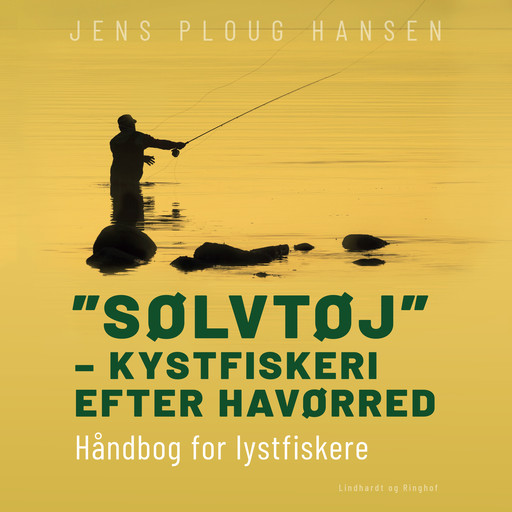 "Sølvtøj" – kystfiskeri efter havørred. Håndbog for lystfiskere, Jens Hansen
