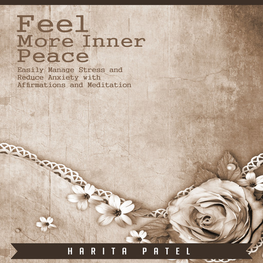 Feel More Inner Peace, Harita Patel