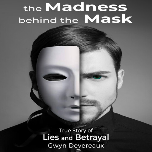 The Madness Behind The Mask, Gwyn Devereaux