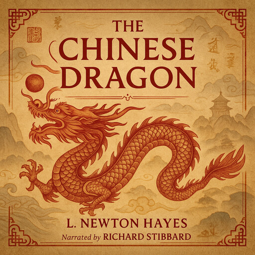 The Chinese Dragon, L. Newton Hayes