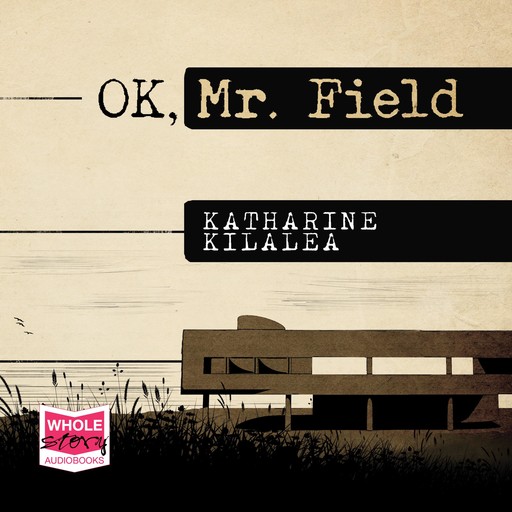 OK, Mr. Field, Katharine Kilalea