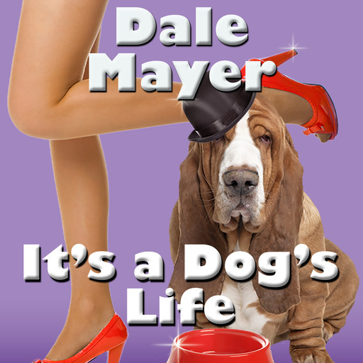 It’s a Dog’s Life, Dale Mayer
