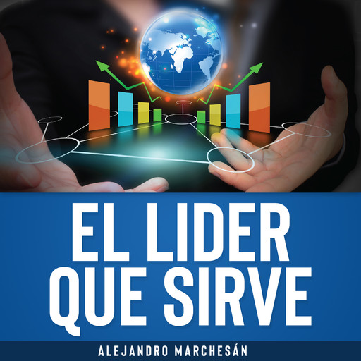 El Lider que Sirve, Alejandro Marchesán