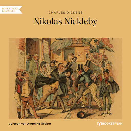 Nikolas Nickleby (Ungekürzt), Charles Dickens
