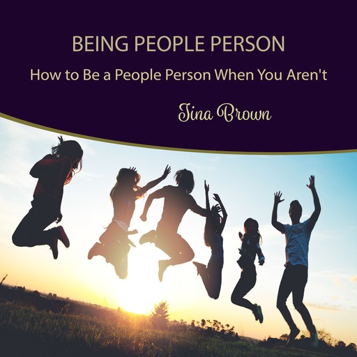 Being People Person: How to Be a People Person When You Aren't, Tina Brown
