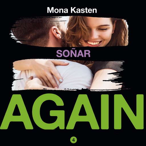 Soñar (Serie Again 4), Mona Kasten