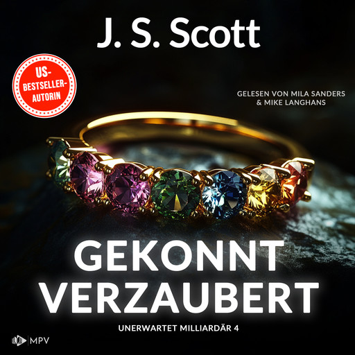 Gekonnt verzaubert - Unerwartet Milliardär, Buch 4 (ungekürzt), J.S. Scott