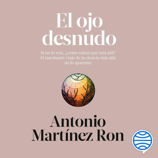 El ojo desnudo, Antonio Martínez Ron