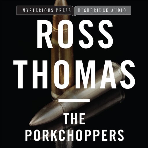 The Porkchoppers, Ross Thomas