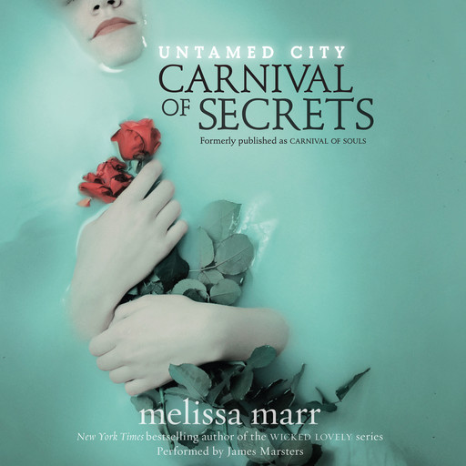 Untamed City: Carnival of Secrets, Melissa Marr