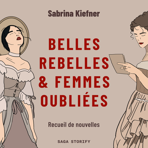 Belles rebelles & femmes oubliées - Recueil de nouvelles, Sabrina Kiefner