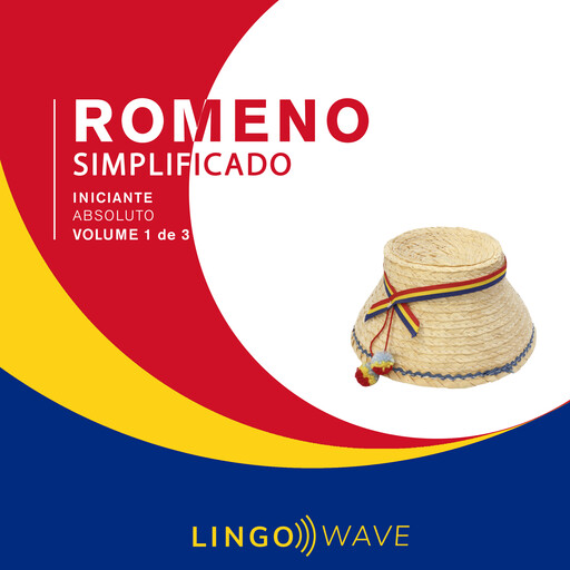 Romeno Simplificado - Iniciante Absoluto - Volume 1 de 3, Lingo Wave