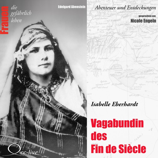 Vagabundin des Fin de Siècle - Isabelle Eberhardt, Edelgard Abenstein