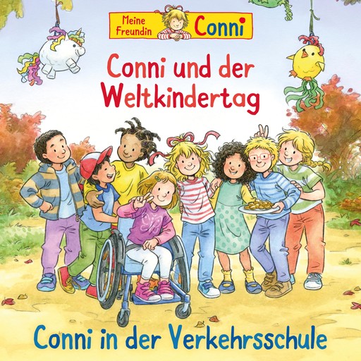 Conni und der Weltkindertag / Conni in der Verkehrsschule, Liane Schneider, Ludger Billerbeck, Hans-Joachim Herwald