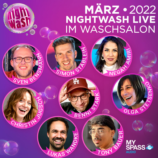 NightWash Live, März 2022, Sven Bensmann, Simon Stäblein, Benni Stark, Tony Bauer, Christin Jugsch, Negah Amiri, Lukas Wandke, Olga Stetsenko