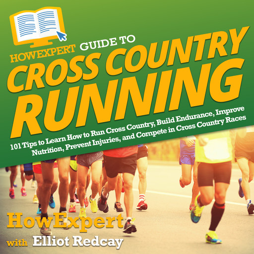 HowExpert Guide to Cross Country Running, HowExpert, Elliot Redcay