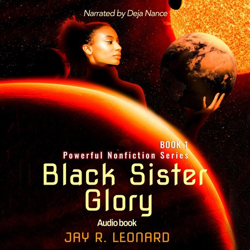Black Sister Glory:, Jay R . Leonard
