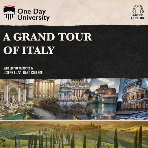 A Grand Tour of Italy, Joseph Luzzi
