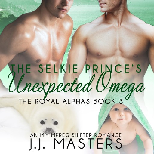 The Selkie Prince's Unexpected Omega, J.J. Masters