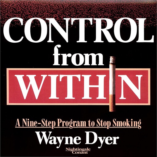 Control from Within, Wayne Dyer