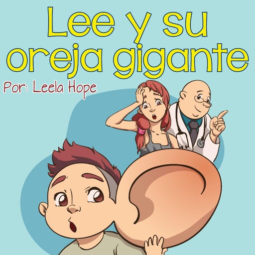Lee y Su Oreja Gigante, Leela hope