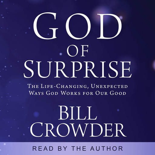 God of Surprise, Bill Crowder