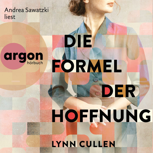 Die Formel der Hoffnung (Ungekürzte Lesung), Lynn Cullen