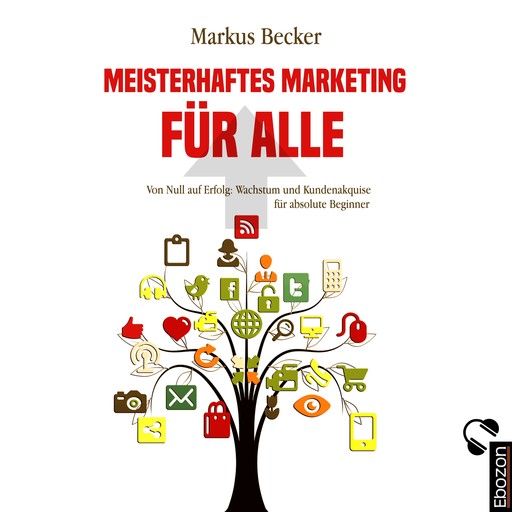 Meisterhaftes Marketing für alle, Markus Becker