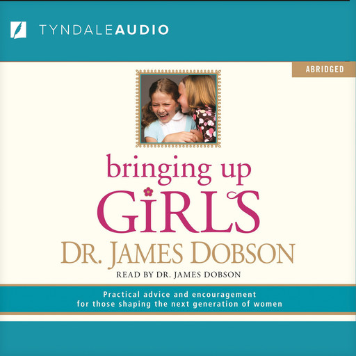 Bringing Up Girls, James Dobson