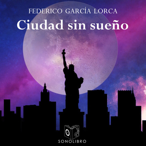 Ciudad sin sueño - dramatizado, Federico García Lorca