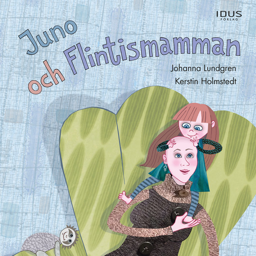 Juno och Flintismamman, Johanna Lundgren