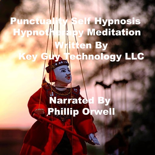 Punctuality Self Hypnosis Hypnotherapy Meditation, Key Guy Technology LLC