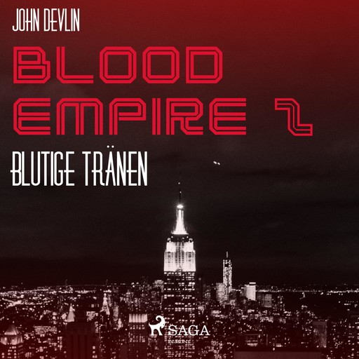 Blood Empire, 2: Blutige Tränen (Ungekürzt), John Devlin