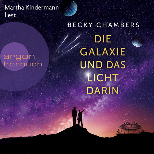 Die Galaxie und das Licht darin - Wayfarer, Band 4 (Ungekürzte Lesung), Becky Chambers