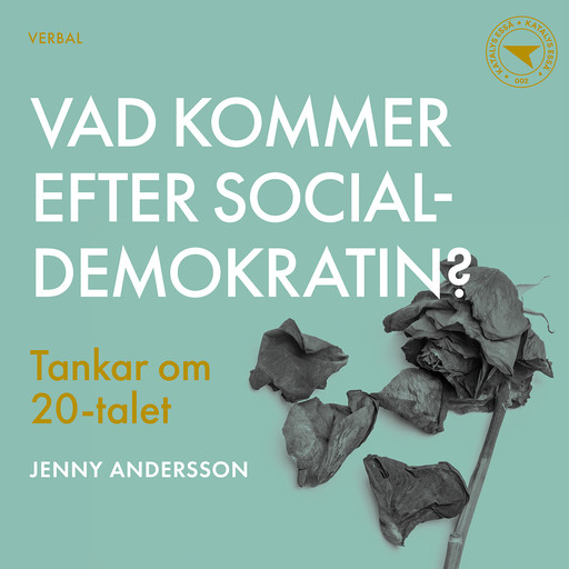 Vad kommer efter socialdemokratin?, Jenny Andersson