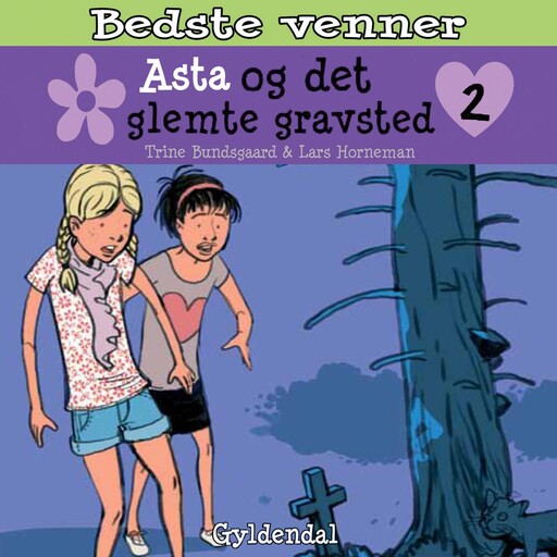 Bedste venner 2 - Asta og det glemte gravsted, Trine Bundsgaard