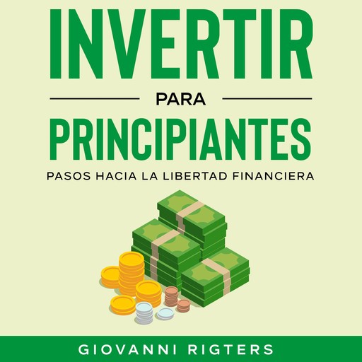 Invertir para principiantes, Giovanni Rigters