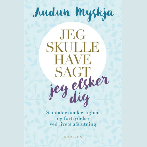 Jeg skulle have sagt jeg elsker dig, Audun Myskja