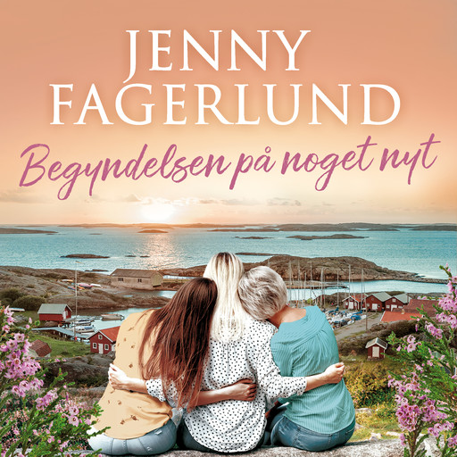 Begyndelsen på noget nyt, Jenny Fagerlund