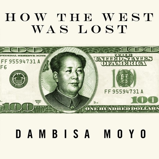 How the West Was Lost, Dambisa Moyo